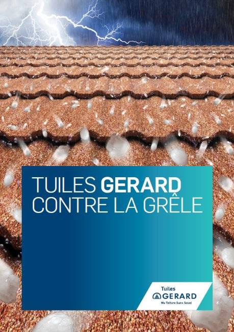 Les Tuiles GERARD Contre la GRELE